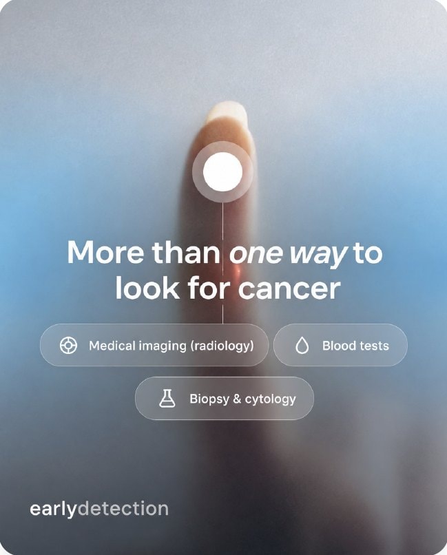 More than one way to look for cancer: medical imaging (radiology), blood tests, and biopsy and cytology.